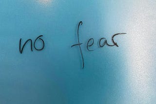 Don’t Be Paralyzed By Fear