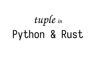 How variables are saved in Python and Rust. Side by Side 6: tuple