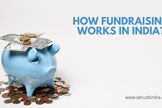 How Fundraising Platforms Works In
India? Can Individuals Use It?