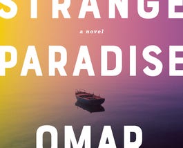 “What Strange Paradise” by Omar El Akkad — a book review