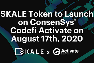 SKALE Token to Launch on Codefi Activate on August 17th, 2020