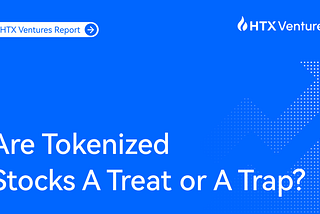 Are Tokenized Stocks A Treat or A Trap? A Complete Guide