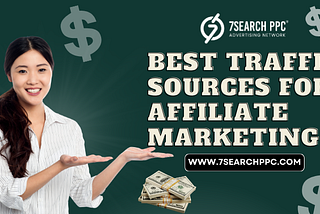 Which Traffic Sources Work Best in Affiliate Marketing?