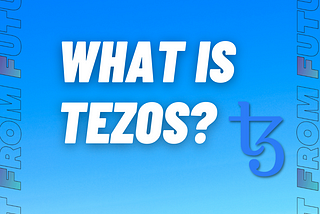 What is Tezos?