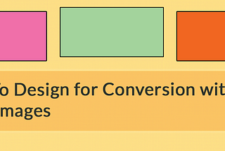 How To Design for Conversion with Hero Images