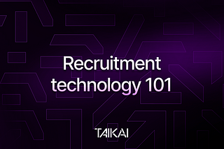 Recruitment Technology 101: tools and trends to watch in 2025