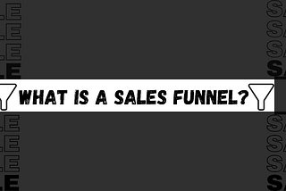 Sales Funnel: The Complete Guide (2022 Updated)