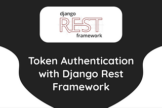 Django-Rest-Framework User CRUD functionality, Login and Logout