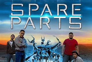 The motivation of Spare parts Movie