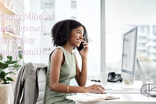 Money Mindset and Network Marketing Opportunities