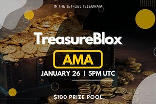 Transcript: Treasure Blox AMA with Jetfuel January 26th at 5 PM UTC