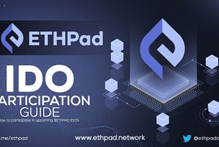 Guide: How To Participate In the IDOs On ETHPad