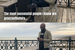 Here’s What You Must Do If You’re Struggling With Procrastination