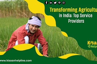 Transforming Agriculture in India: Top Service Providers