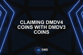 Claiming DMDv4 Coins with DMDv3 Coins