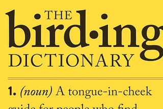 The Birding Dictionary By Rosemary Mosco — Review