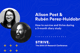 #UXRConf Preview: Meet Alison Post and Rubén Pérez-Huidobro