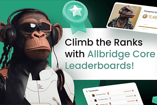 Unleash Your Competitive Spirit with Allbridge Core Leaderboards