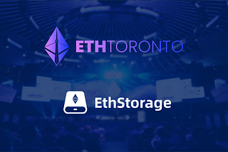 EthStorage Garners Spotlight as Speakers and Panelists for EthToronto and EthWomen