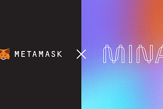 Mina Protocol ve MetaMask Snaps Entegrasyonu, MetaMask’ın Milyonlarca Kullanıcısının MINA…