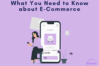 What you need to know about E-Commerce