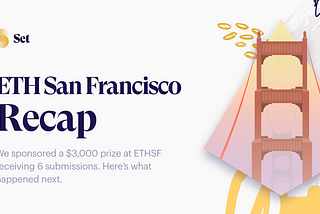 Set Protocol ETHSanFrancisco Recap