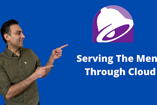 TacoBell: Serving Its Menu