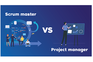 Project Management Basics: Scrum Master vs Project Manager
