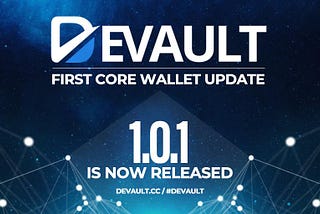 DeVault Core Wallet 1.0.1 is now available to download!