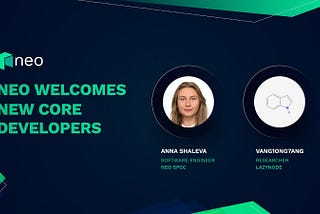 Neo Welcomes Two Core Developers, Forging Ahead in the Frontiers of Blockchain Technology