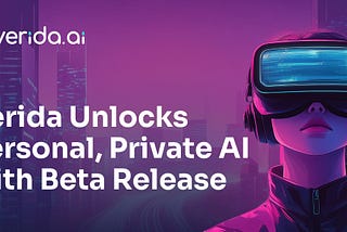 Verida Unlocks Personal, Private AI with Beta Release