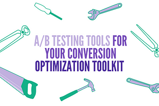 The Best A/B Testing Tools for your Conversion Optimization Toolkit