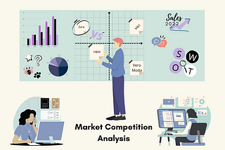 Market Competition Analysis — How To Outperform Your Competitors