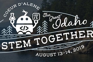 Reflections on the Great Idaho STEM Together