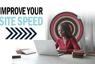 How to Improve Your Site Speed