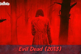 Evil Dead (2013) Ending Explained