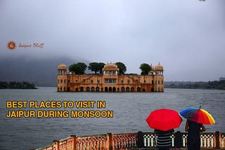 Best Places A Nature Lover Must Visit In Jaipur During Monsoon