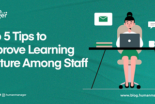 Top 5 Tips to Improve Learning Culture Among Staff