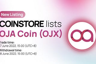 OJA Coin (OJX) Listing Now at Coinstore