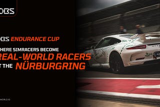 OBS World Endurance Cup: Where Simracers Become Real-World Racers at the Nürburgring