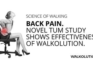 Back pain: Novel study shows effectiveness of Walkolution.