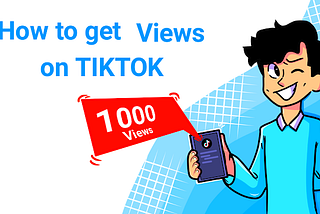 How To Get Views On Tik Tok App