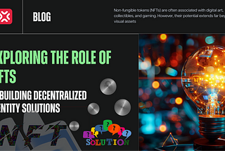 Exploring the Role of NFTs in Building Decentralized Identity Solutions