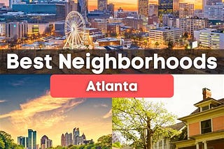 Top 5 Best Neighborhoods In Atlanta To Raise A Family