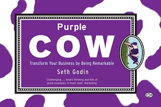 The Purple Cow Seth Godin