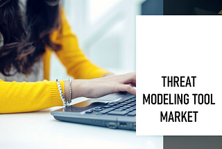 Threat Modeling Tool Market Latest Trends, Technological Advancement, Driving Factors and Forecast…