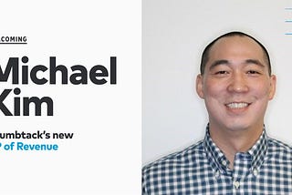 Welcoming Michael Kim, Thumbtack’s Vice President of Revenue Operations