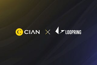 Seamless DeFi: CIAN and Loopring Join Forces for DeFi Yield