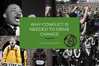 Why Conflict Is Needed to Drive Change