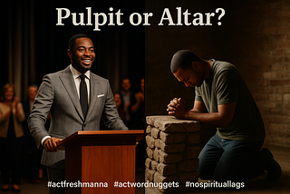 🔥 The Altar and 🎙 The Pulpit: Knowing the Difference